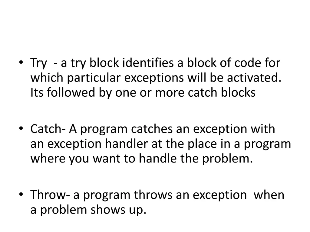 try a try block identifies a block of code