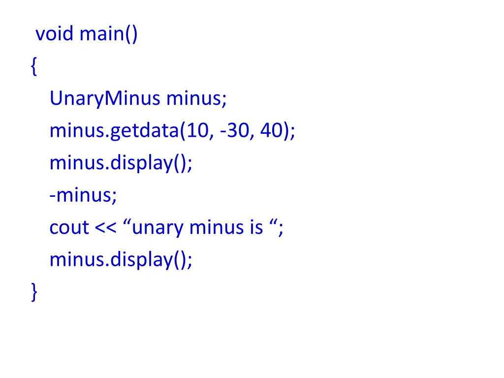 void main unaryminus minus minus getdata