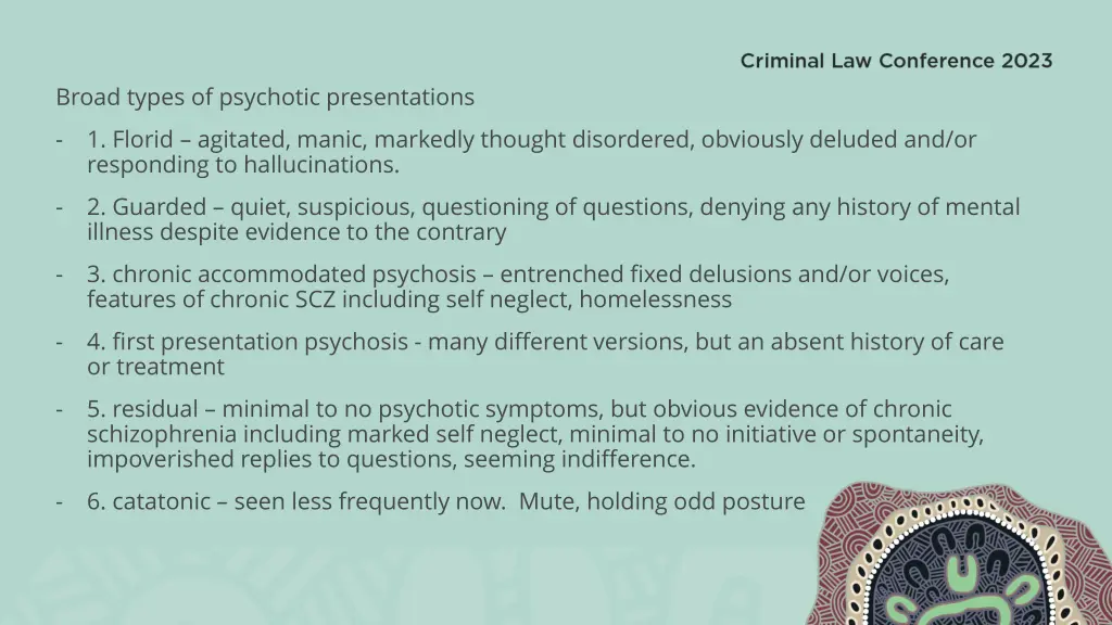 broad types of psychotic presentations 1 florid