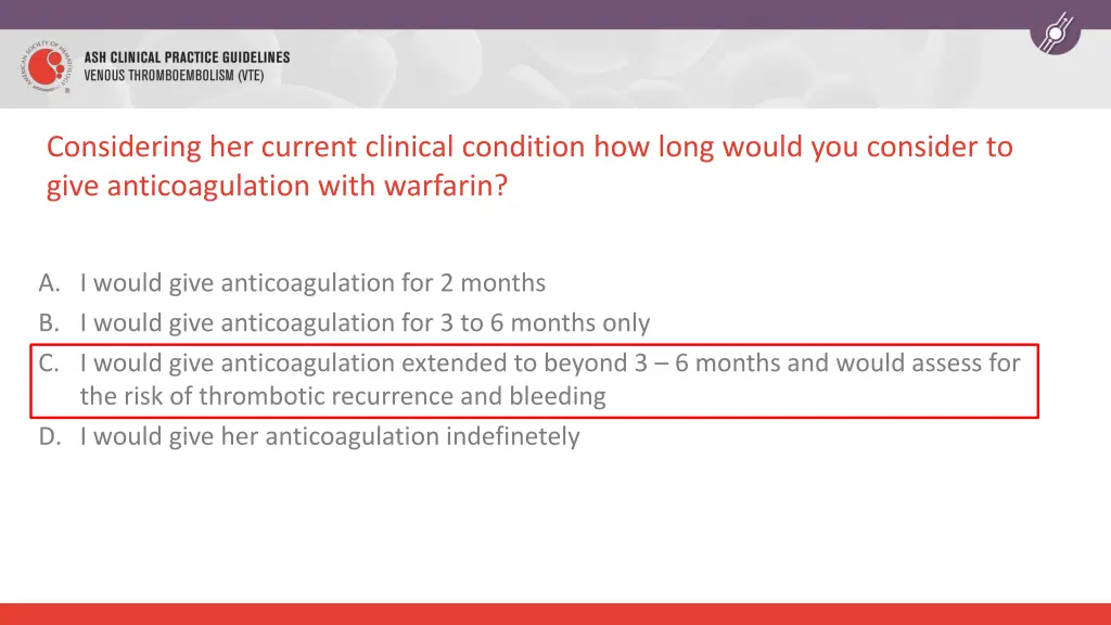 considering her current clinical condition