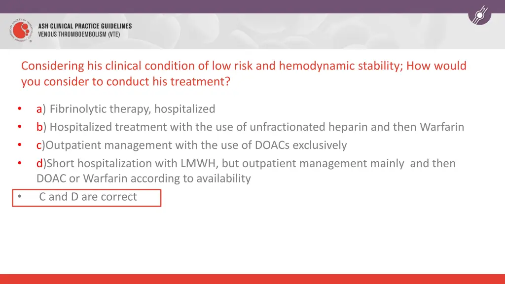 considering his clinical condition of low risk