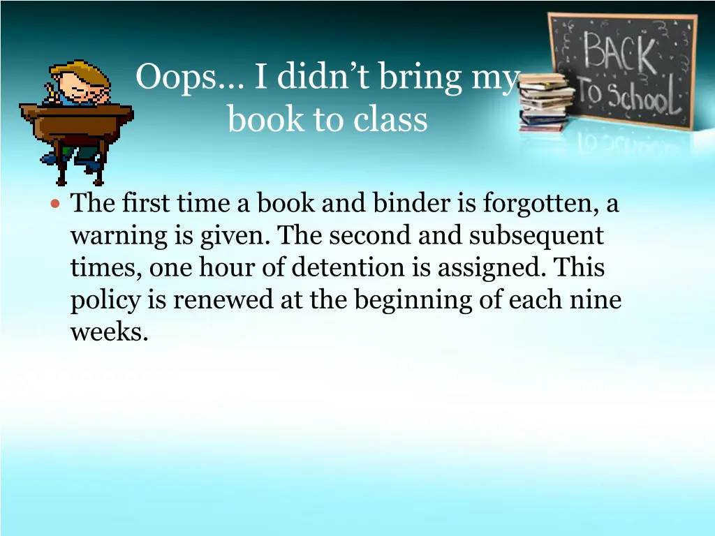oops i didn t bring my book to class