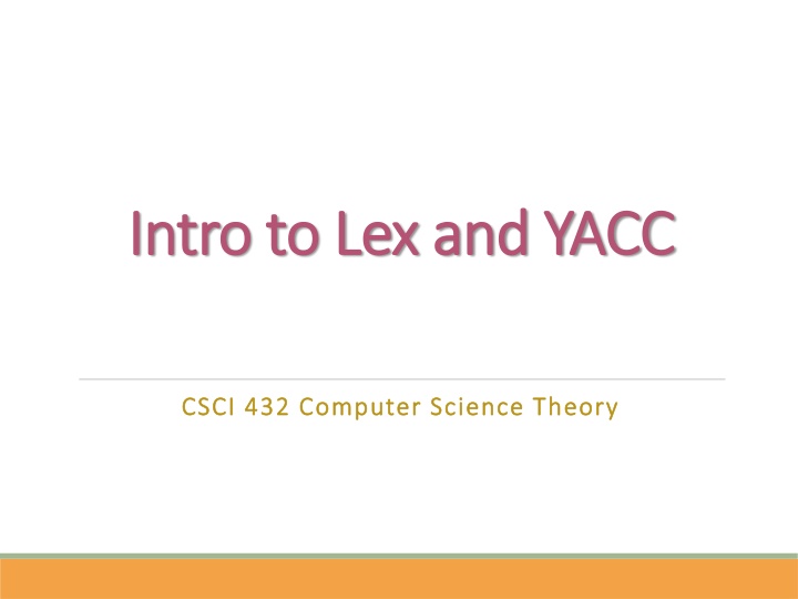 intro to lex and yacc intro to lex and yacc