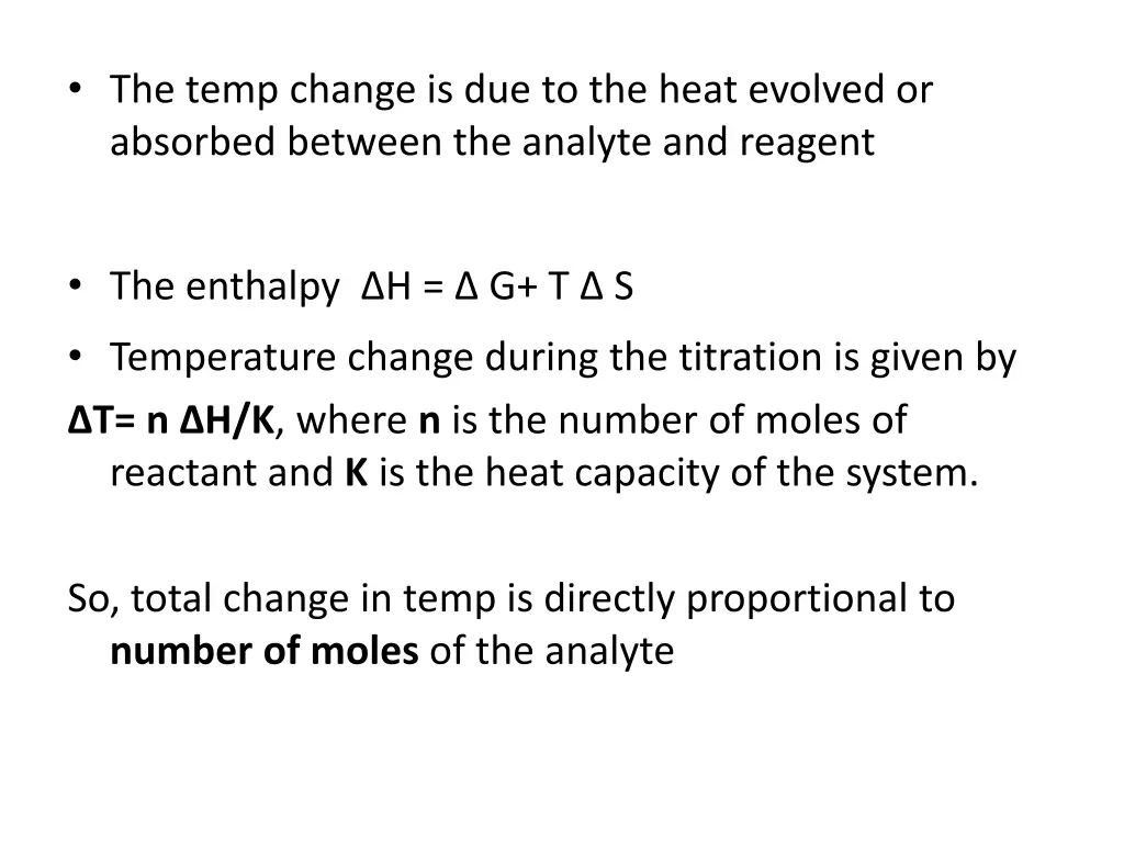 the temp change is due to the heat evolved