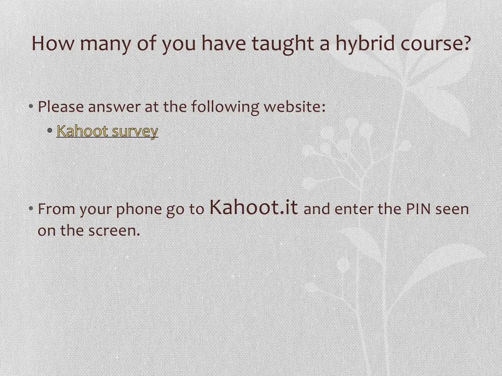 how many of you have taught a hybrid course