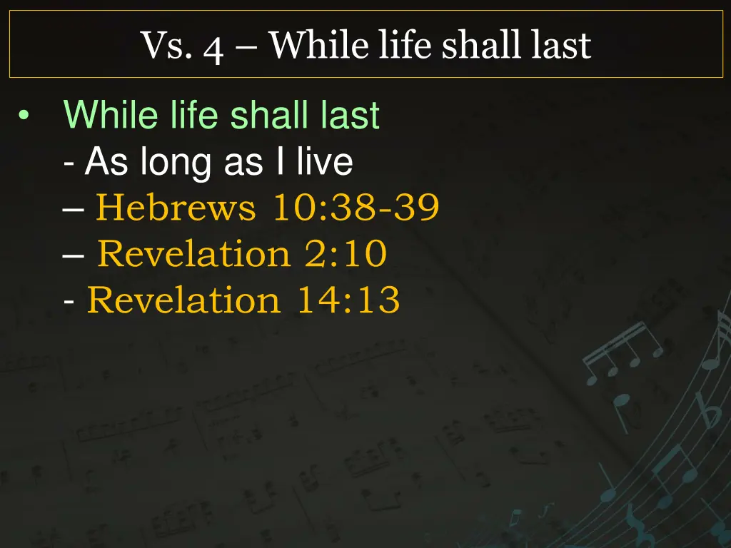 vs 4 while life shall last