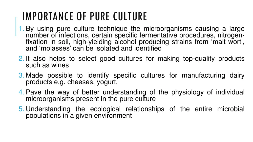 importance of pure culture 1 by using pure