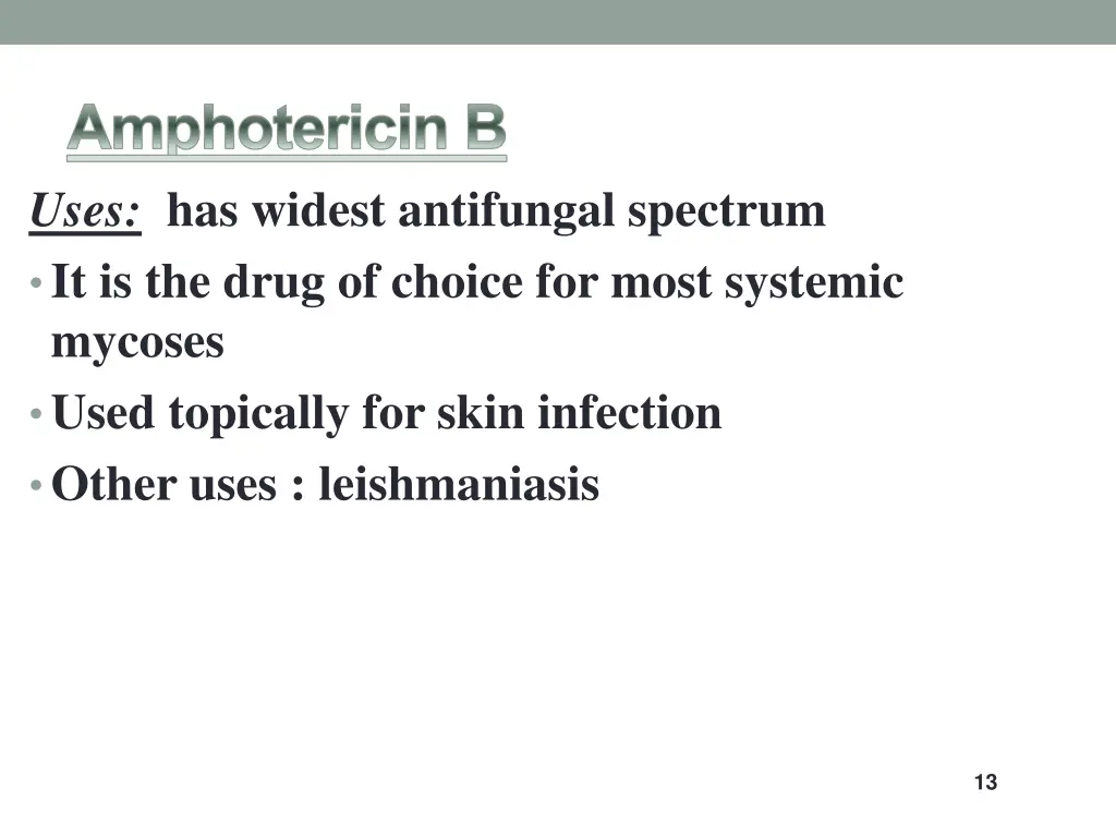 amphotericin b uses has widest antifungal