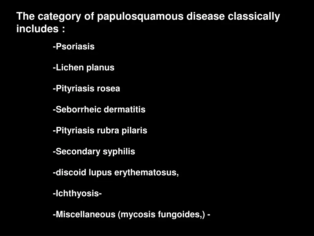 the category of papulosquamous disease