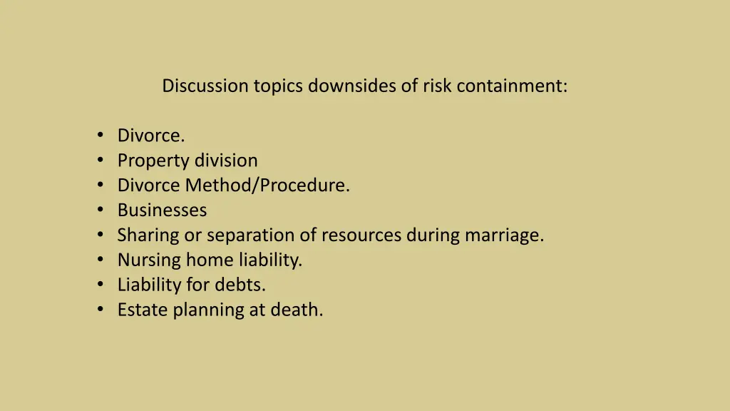 discussion topics downsides of risk containment