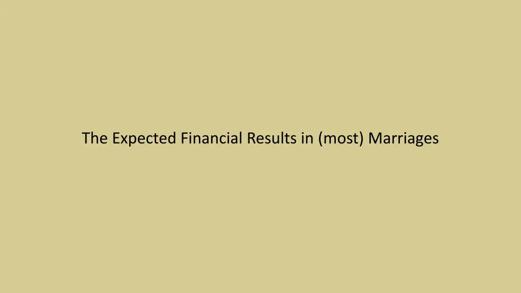 the expected financial results in most marriages