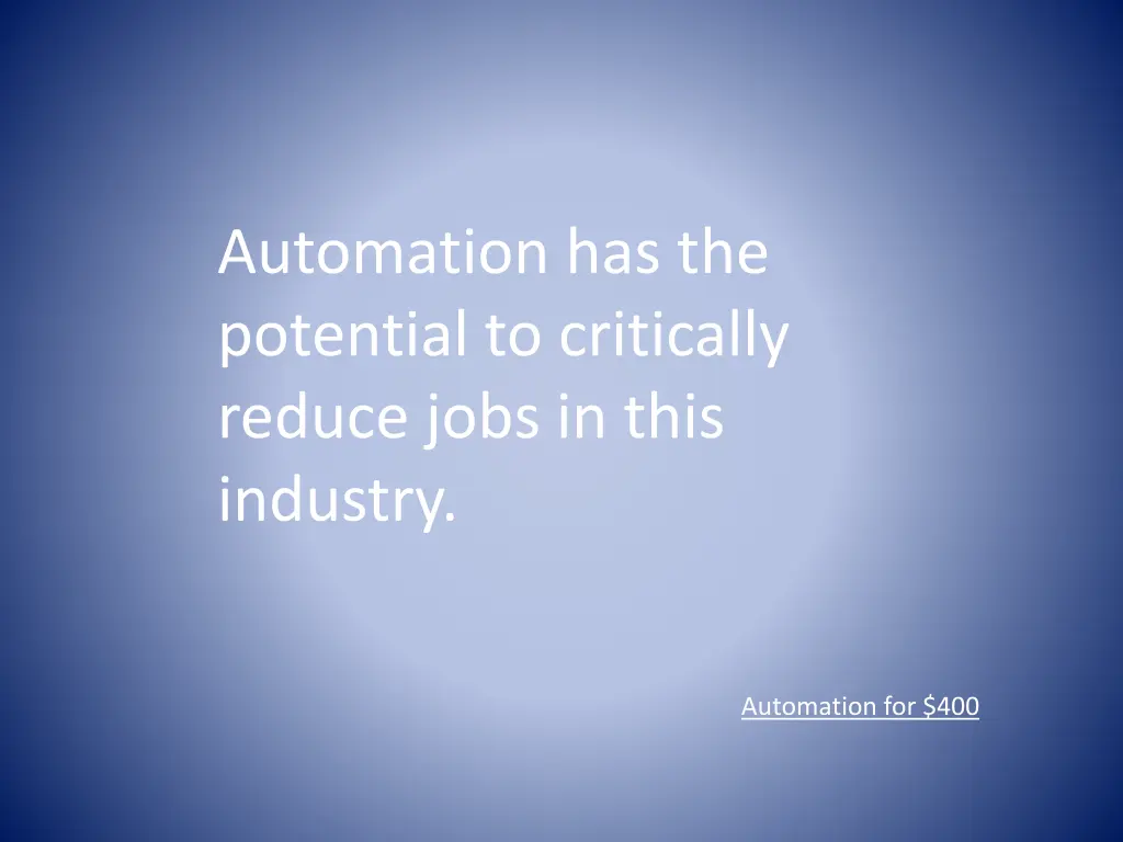 automation has the potential to critically reduce