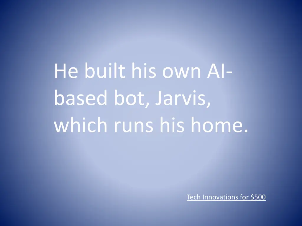he built his own ai based bot jarvis which runs