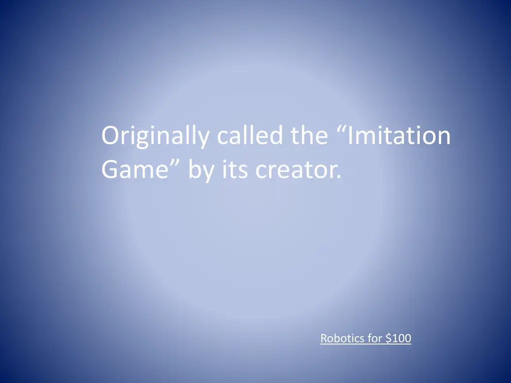 originally called the imitation game