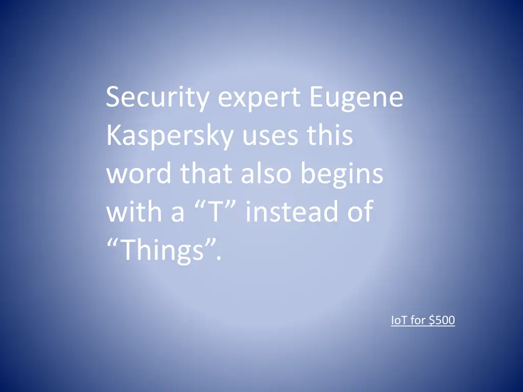 security expert eugene kaspersky uses this word
