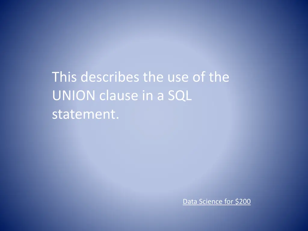 this describes the use of the union clause