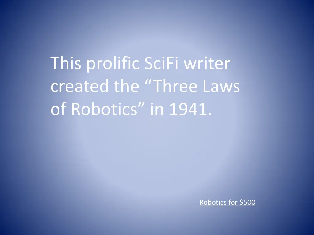 this prolific scifi writer created the three laws