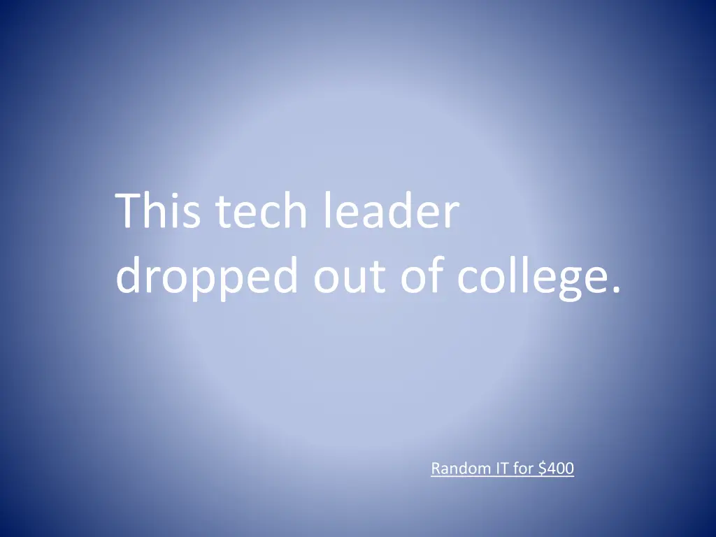 this tech leader dropped out of college
