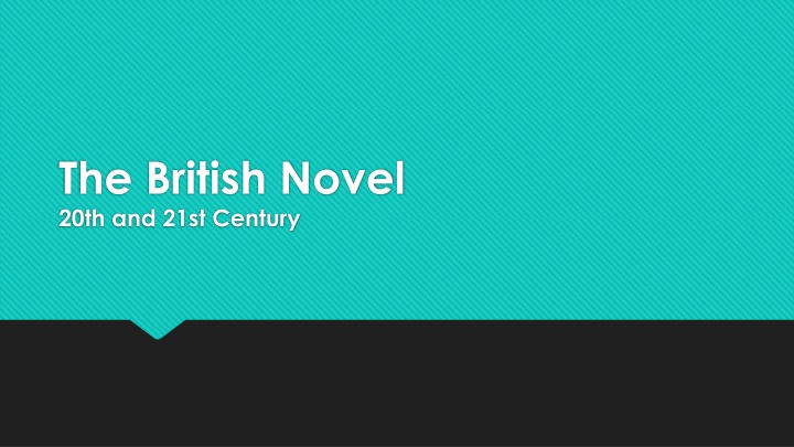 the british novel 20th and 21st century