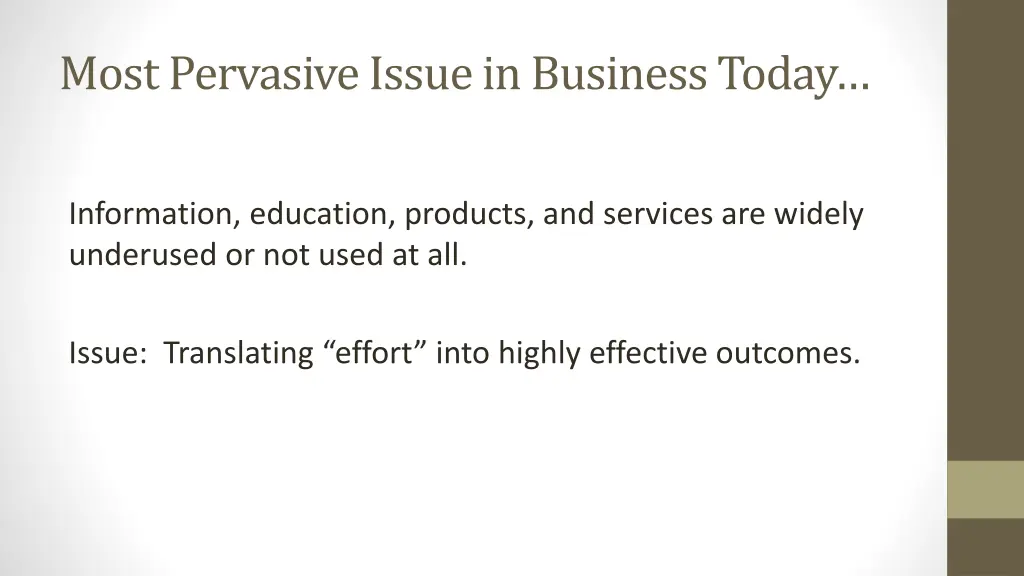 most pervasive issue in business today