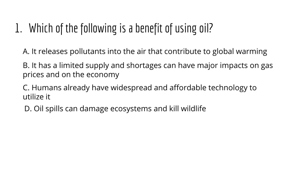 1 which of the following is a benefit of using oil