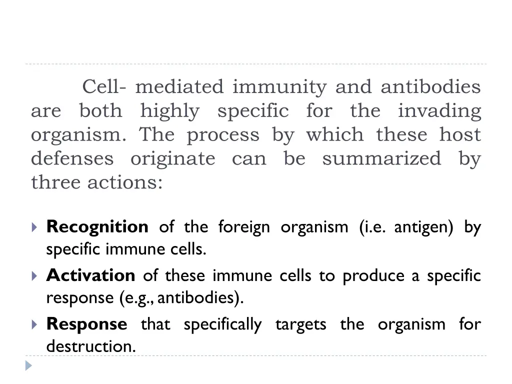 cell mediated immunity and antibodies are both