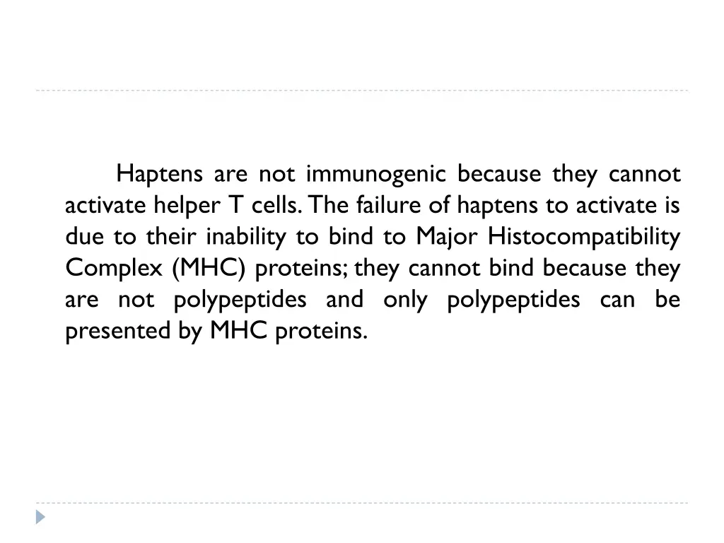 haptens are not immunogenic because they cannot