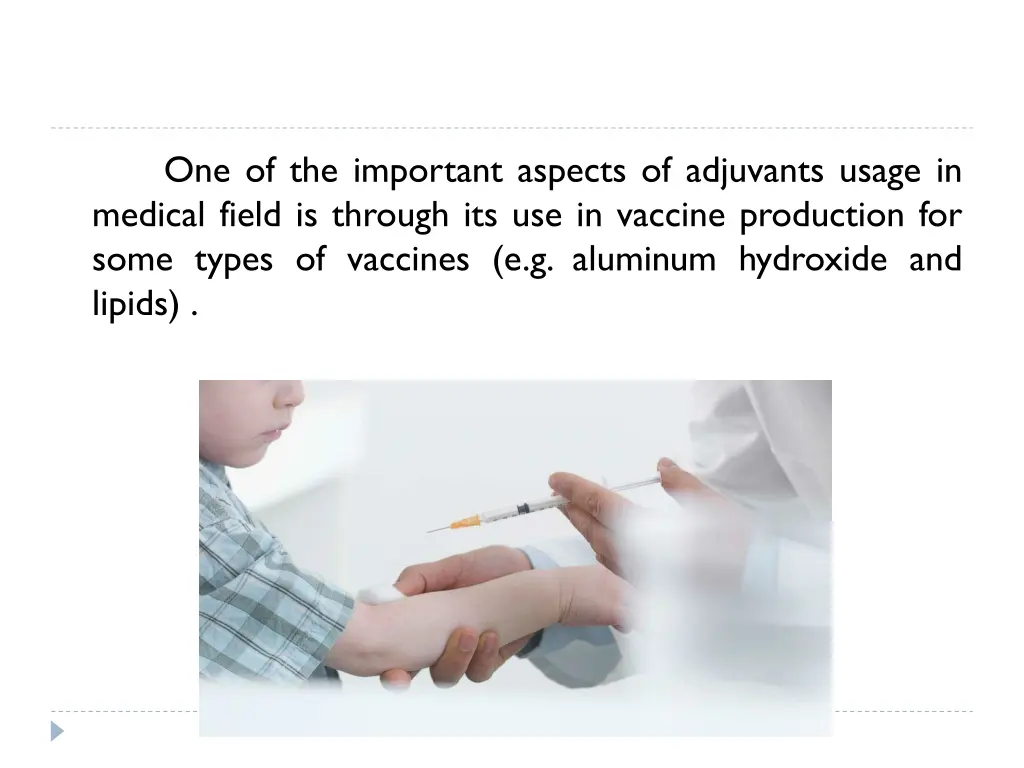 one of the important aspects of adjuvants usage