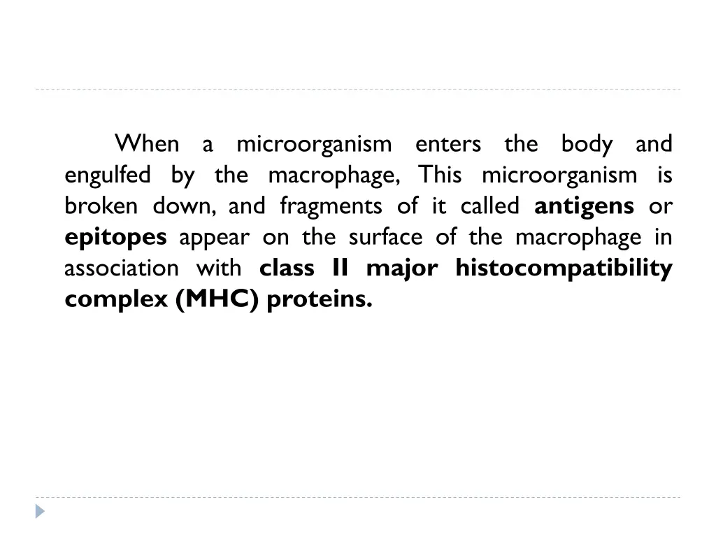 when a microorganism enters the body and engulfed