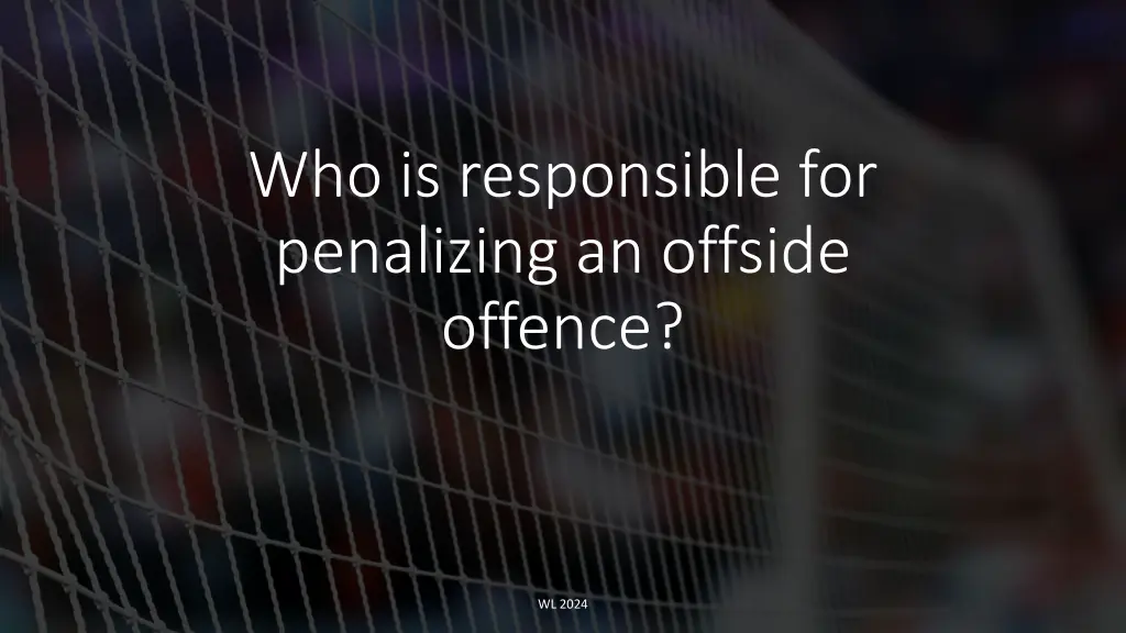 who is responsible for penalizing an offside