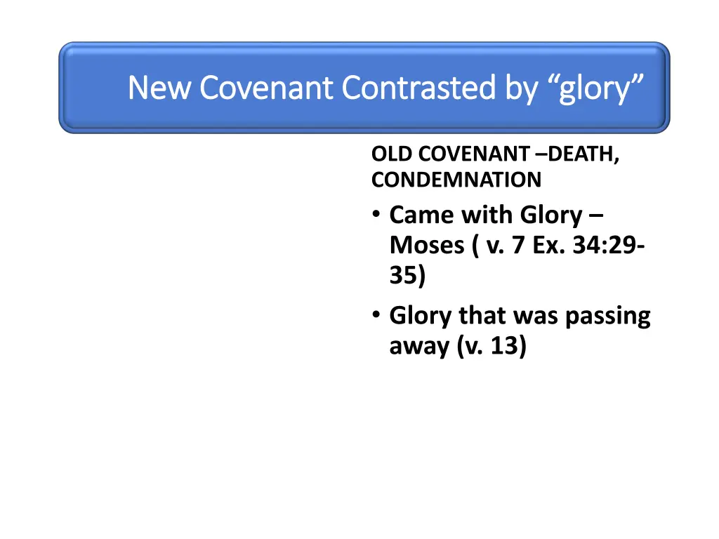 new covenant contrasted by glory new covenant