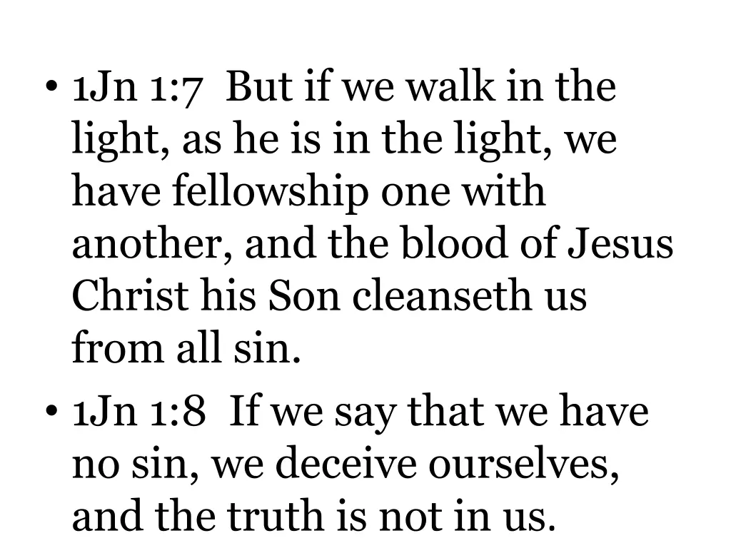 1jn 1 7 but if we walk in the light