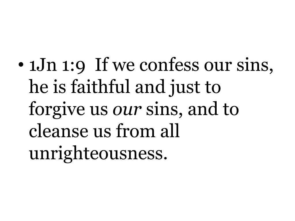 1jn 1 9 if we confess our sins he is faithful