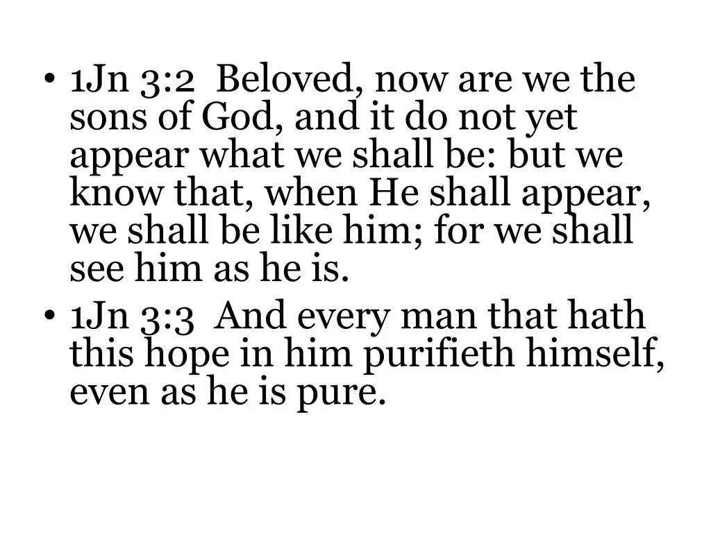 1jn 3 2 beloved now are we the sons