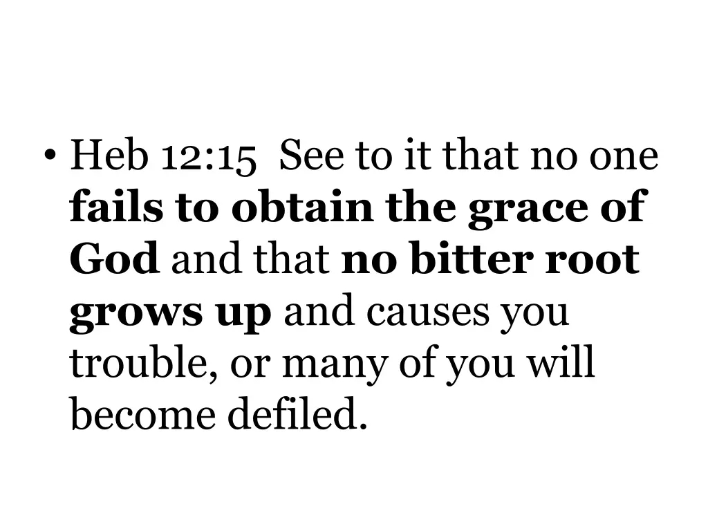 heb 12 15 see to it that no one fails to obtain