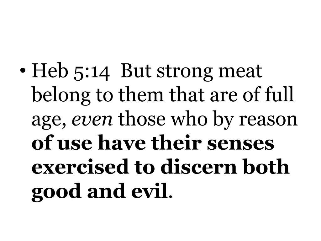 heb 5 14 but strong meat belong to them that