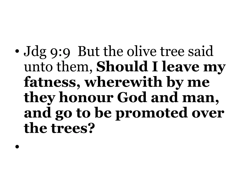 jdg 9 9 but the olive tree said unto them should