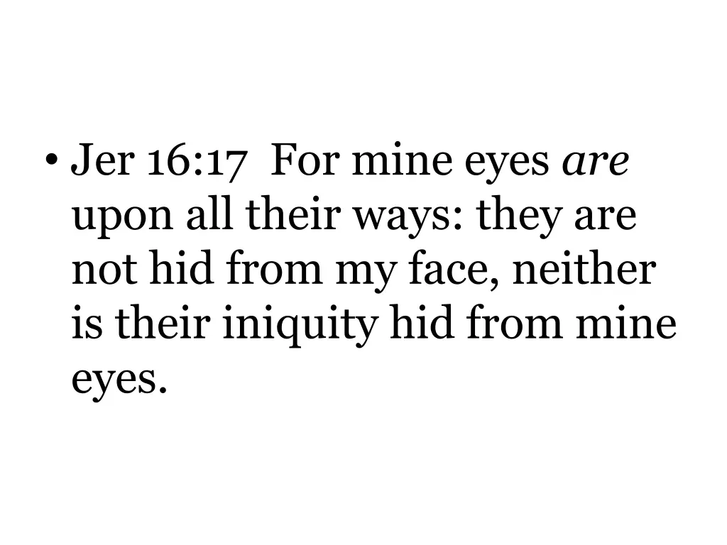 jer 16 17 for mine eyes are upon all their ways