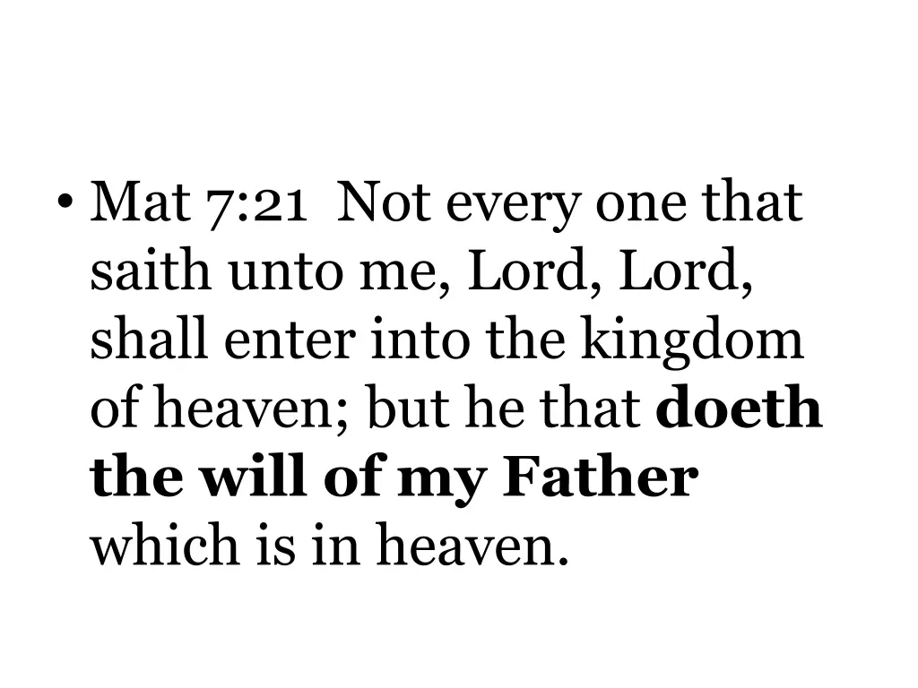 mat 7 21 not every one that saith unto me lord