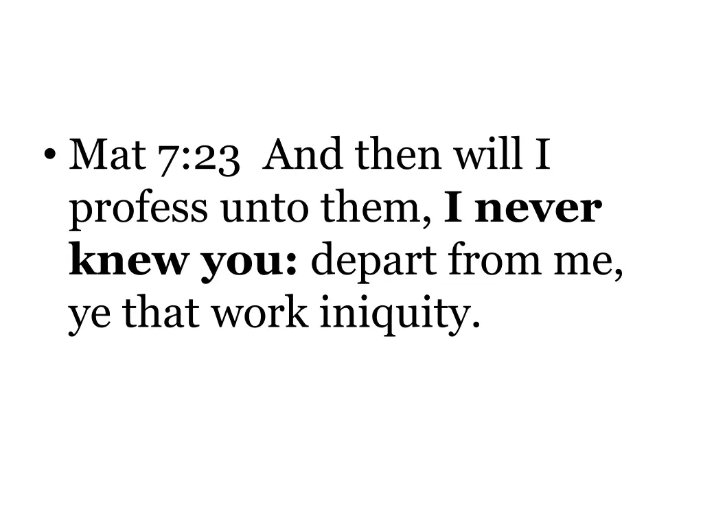 mat 7 23 and then will i profess unto them