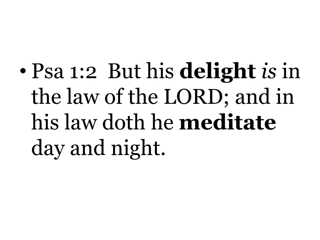 psa 1 2 but his delight is in the law of the lord
