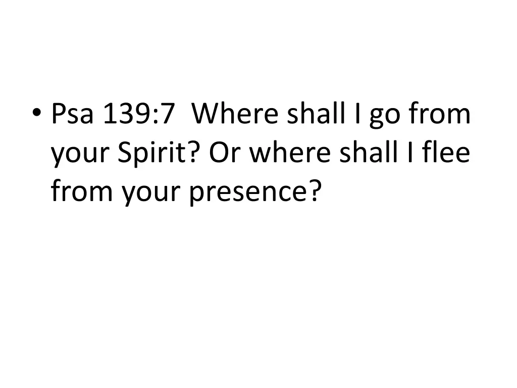 psa 139 7 where shall i go from your spirit