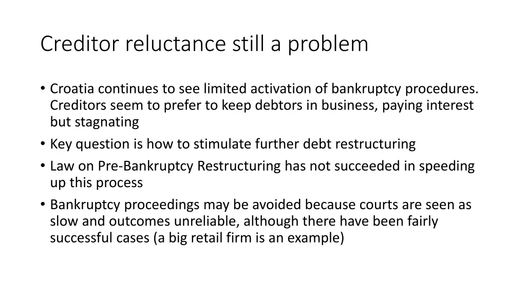 creditor reluctance still a problem