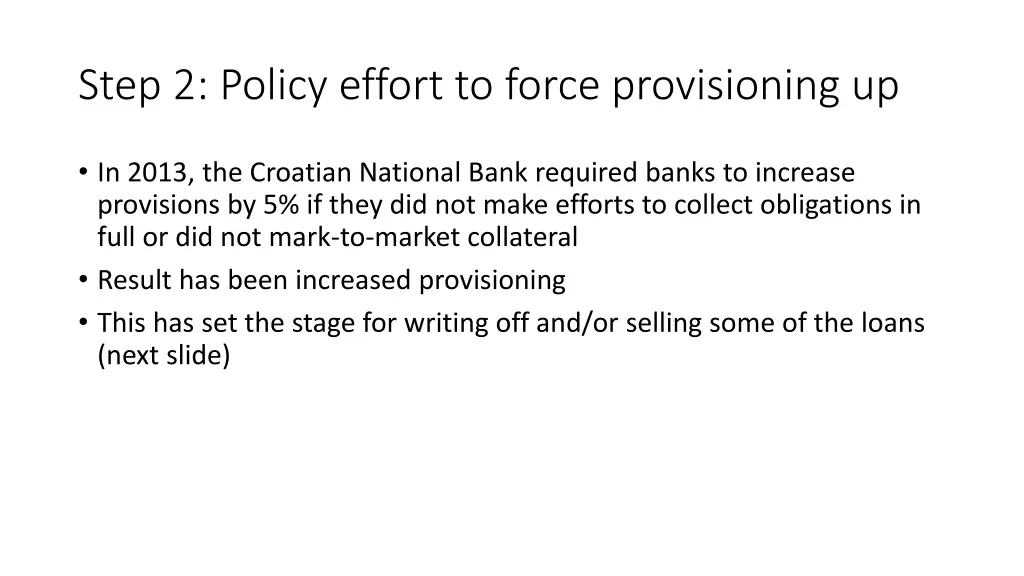 step 2 policy effort to force provisioning up
