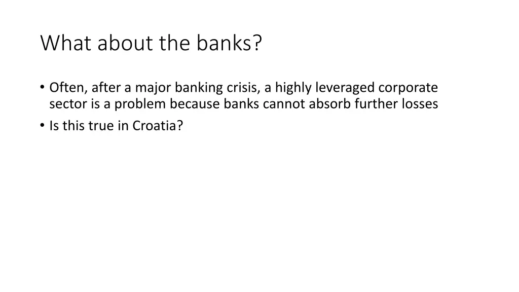 what about the banks