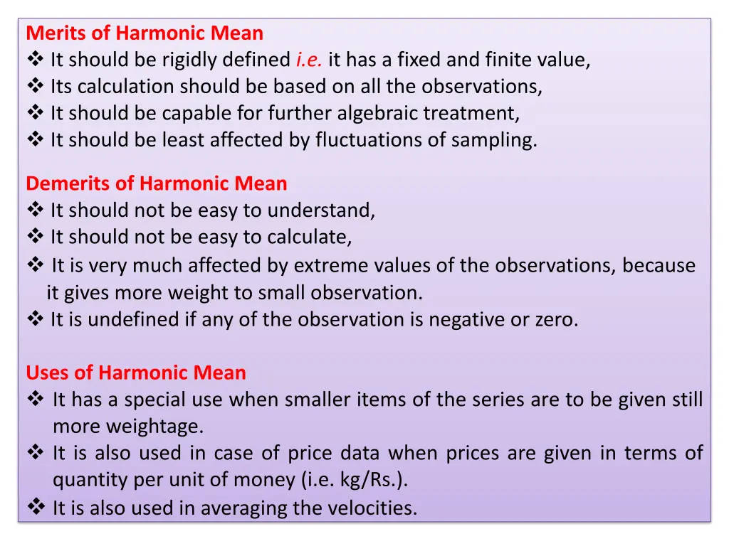 merits of harmonic mean it should be rigidly