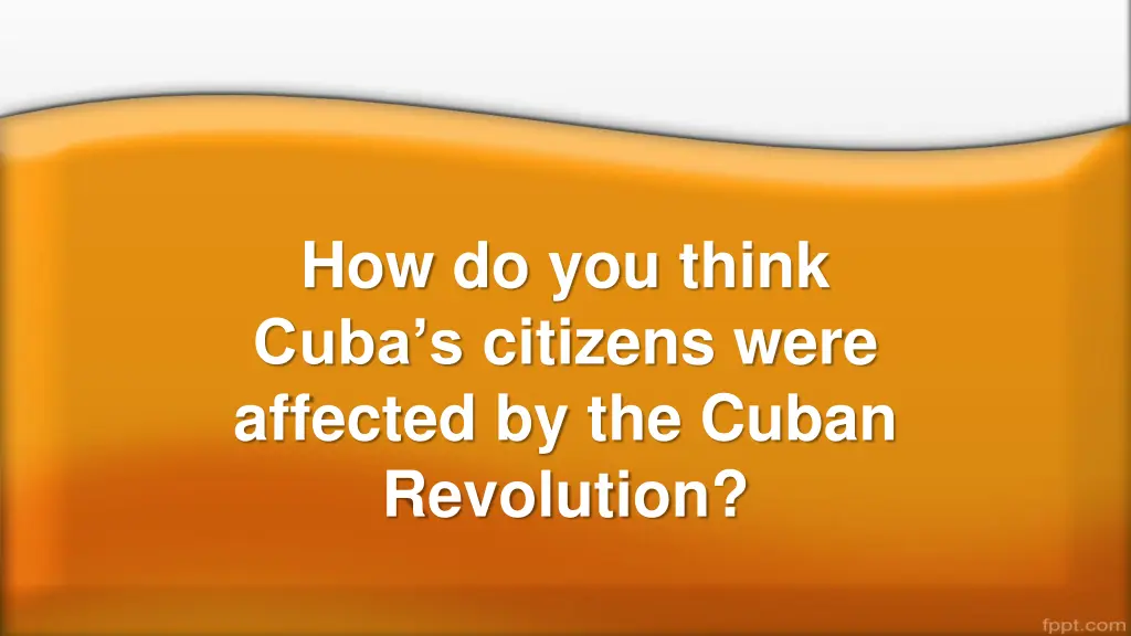 how do you think cuba s citizens were affected