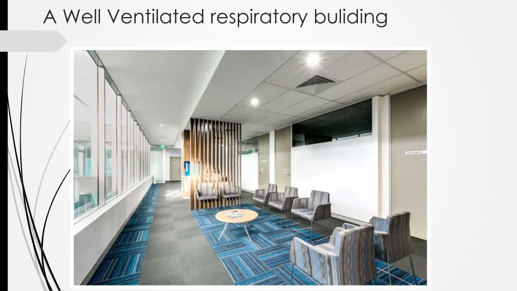 a well ventilated respiratory buliding