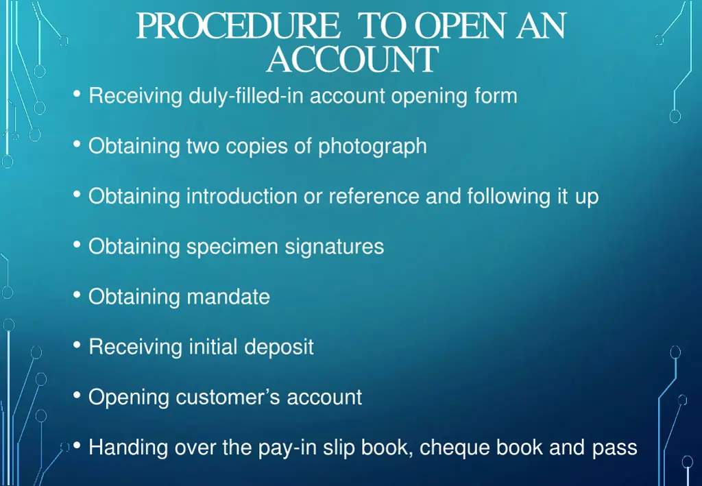 procedure to openan account receiving duly filled