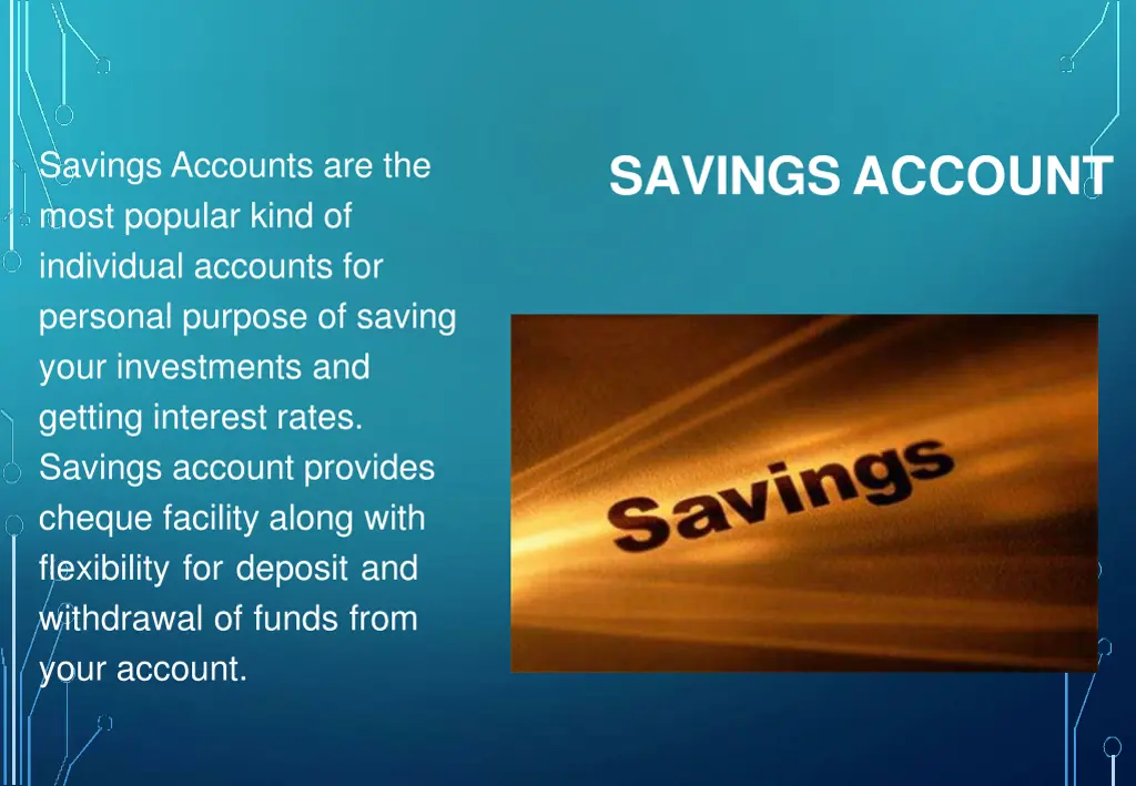 savings accounts are the most popular kind